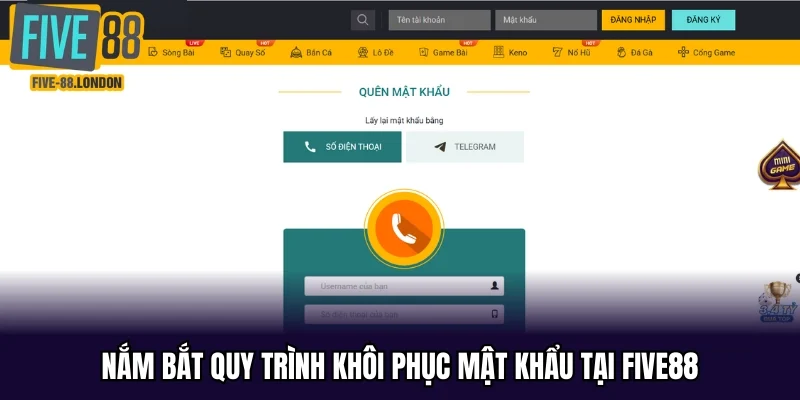 Nắm bắt quy trình khôi phục mật khẩu tại Five88