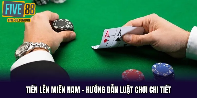 Tiến lên miền nam tại Five88