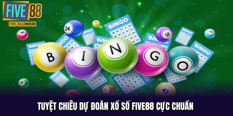 Tuyệt chiêu dự đoán Xổ Số Five88 cực chuẩn